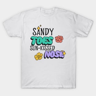 Sandy Toes, Sun Kissed Nose T-Shirt